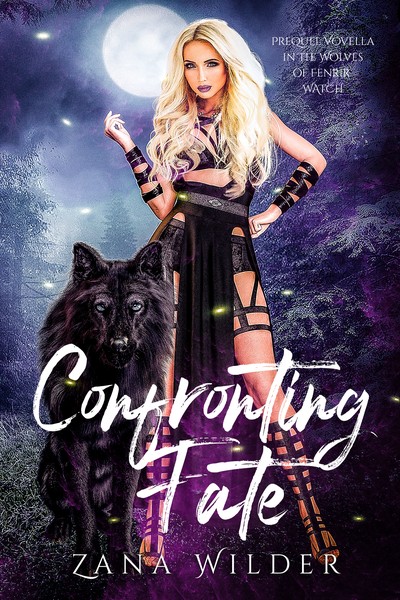 Confronting Fate by Zana Wilder