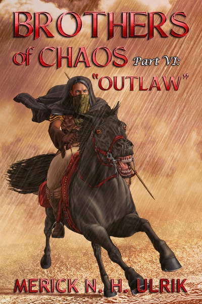Brothers of Chaos Part Six Outlaws by Merick Ulrik