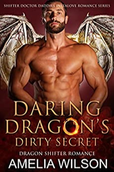 Daring Dragons Dirty Secret by Amelia Wilson